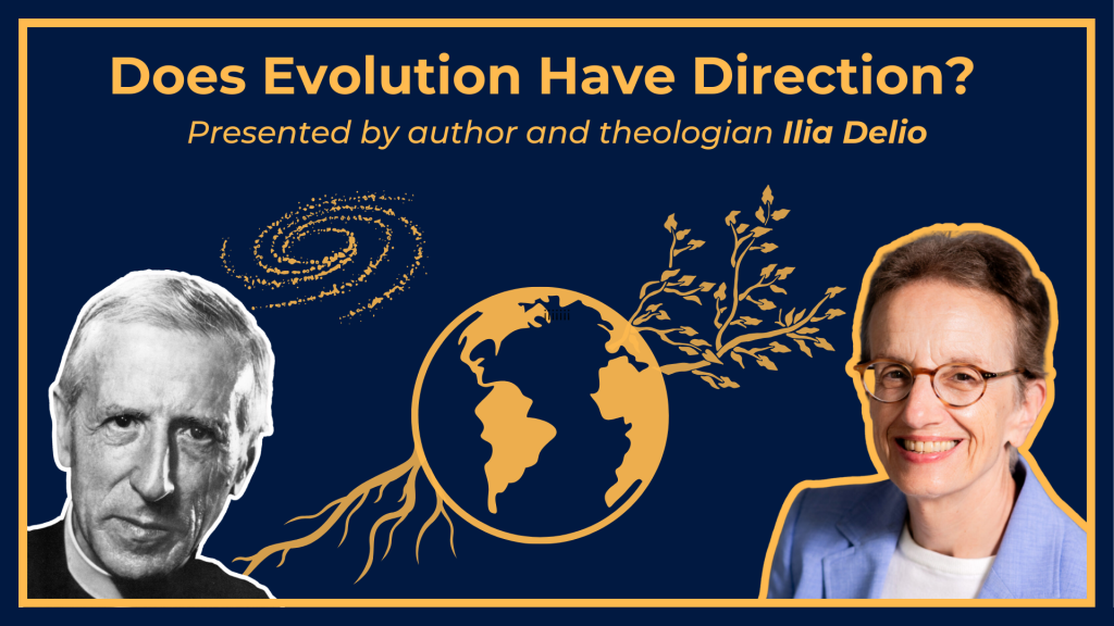 Ilia Delio, Does Evolution Have Direction?